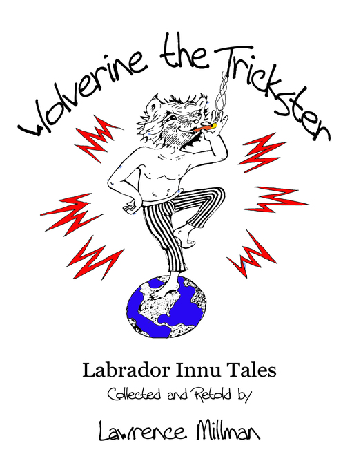 Title details for Wolverine the Trickster, Labrador Innu Tales by Lawrence Millman - Available